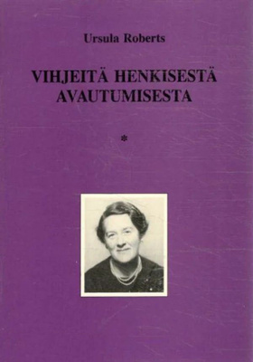 Ursula Roberts: Vihjeitä henkisestä avautumisesta