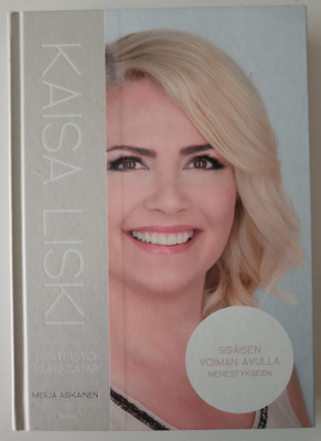 Merja Asikainen: Kaisa Liski - Kiinteistökuningatar