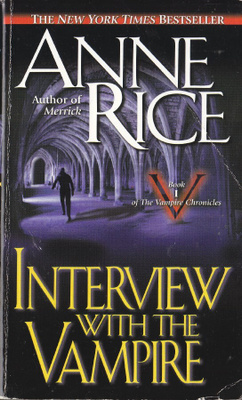 Anne Rice: Interview With the Vampire (Vampire Chronicles 1)