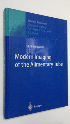 Alexander R. Margulis : Modern Imaging of the Alimentary ...