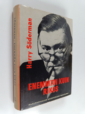 Harry Söderman : Enemmän kuin rikos : kuuluisan rikostutk...