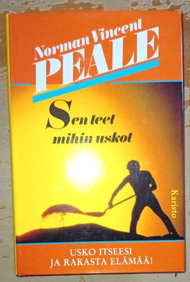 Norman Vincent Peale : Sen teet mihin uskot