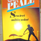 Norman Vincent Peale : Sen teet mihin uskot - pikkukuva 1