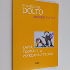 Francoise Dolto : Lapsi, tuomari ja psykoanalyytikko - pikkukuva 1