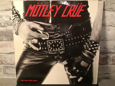 MÖTLEY CRUE: Too Fast For Love Lp levy