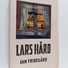 Jan Fridegård : Lars Hård - pikkukuva 1
