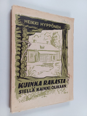 Heikki Hyppönen : Kuinka rakasta siellä kaikki olikaan