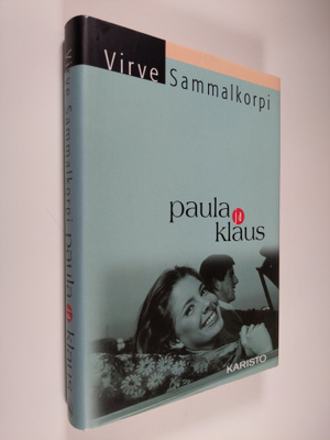 Virve Sammalkorpi : Paula ja Klaus (tekijän omiste)