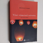 Bronnie Ware : Viisi viimeistä toivetta : elä, älä kadu - pikkukuva 1