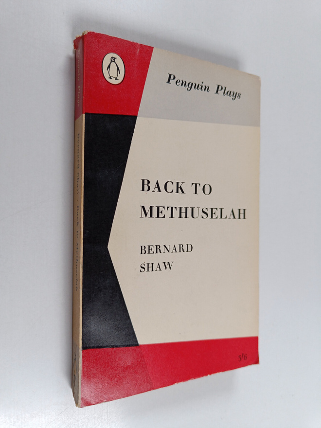 Bernard Shaw : Back to Methuselah