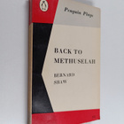 Bernard Shaw : Back to Methuselah - pikkukuva 1