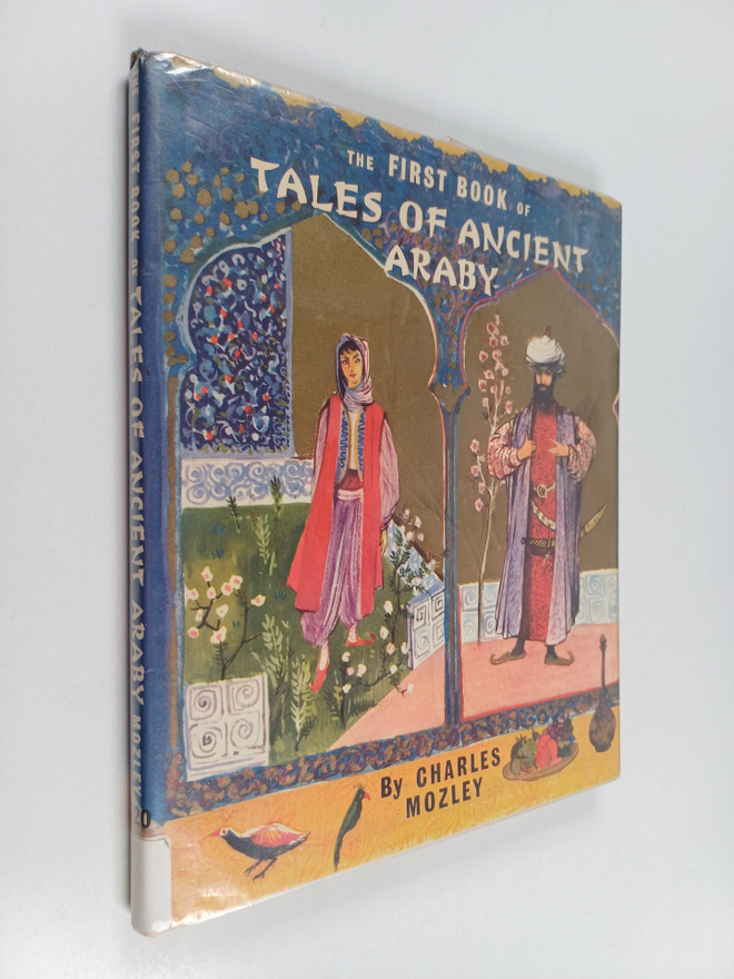 Charles Mozley : The First Book of Tales of Ancient Araby