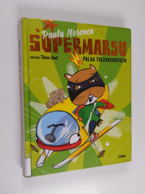 Paula Noronen : Supermarsu palaa tulevaisuuteen
