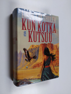 Linda Lay Shuler : Kun kotka kutsuu