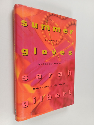 Sarah Gilbert : Summer Gloves (signeerattu)