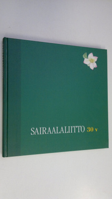 Marja Hernesniemi : Sairaalaliitto 30 v