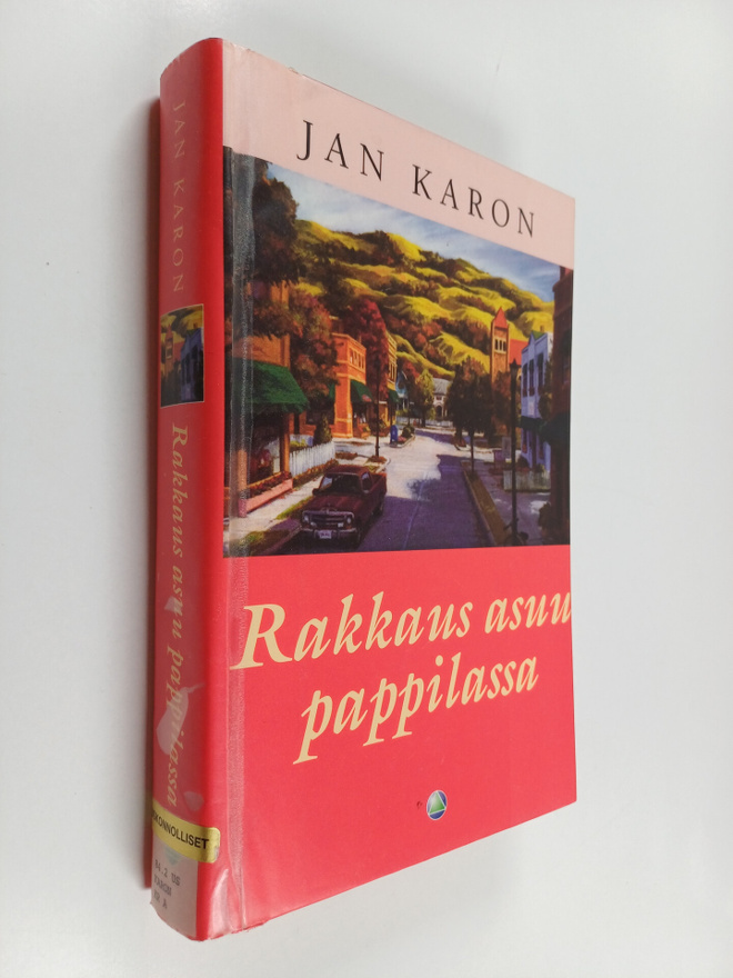 Jan Karon : Rakkaus asuu pappilassa