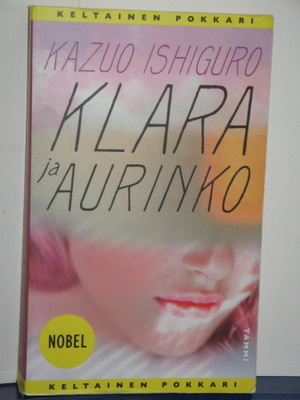 Kazuo Ishiguro : KLARA JA AURINKO