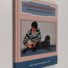 Jean-Pierre Hourdebaigt : Koirahieronta : Käytännön opas ... - pikkukuva 1
