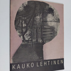 Kauko Lehtinen : Sara Hildenin taidemuseo 4.9.-16.10.1983 - pikkukuva 1
