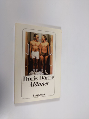 Doris Dörrie : Männer : eine dreiecksgeschichte