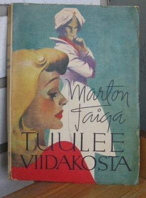 Marton Taiga: Tuulee viidakosta, Mantere 1947. 144 s.