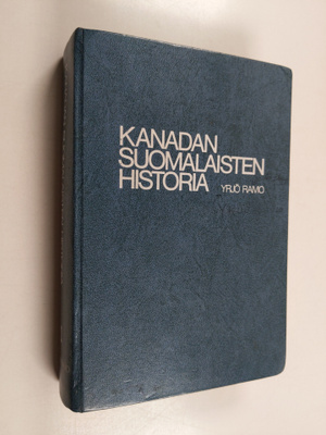 Yrjö Raivio : Kanadan Suomalaisten historia 1