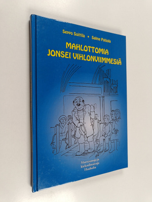 Salme Pohjola ym. : Mahlottomia jonsei vihlonviimmesiä - ...