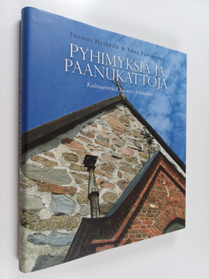 Liisa Suvikumpu ym. : Pyhimyksiä ja paanukattoja : kulttu...