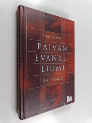 Sini Hulmi : Päivän evankeliumi : joulujakso
