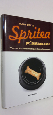 Mark Levin : Spritea pelastamassa : tarina koiranomistaja...