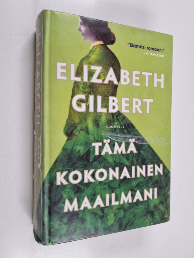 Elizabeth Gilbert : Tämä kokonainen maailmani