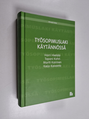 Tapani Kahri ym. : Työsopimuslaki käytännössä