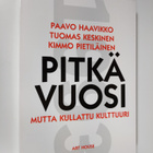 Paavo Haavikko : Pitkä vuosi mutta kullattu kulttuuri - pikkukuva 1