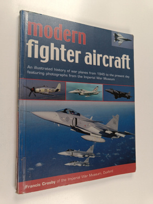 Francis Crosby : Modern fighter aircraft : an illustrated...