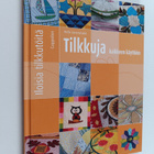 Helle C. E. Lövenskiold : Tilkkuja kaikkeen käyttöön - pikkukuva 1