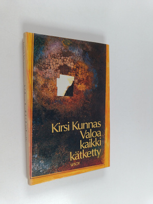 Kirsi Kunnas : Valoa kaikki kätketty : runoja