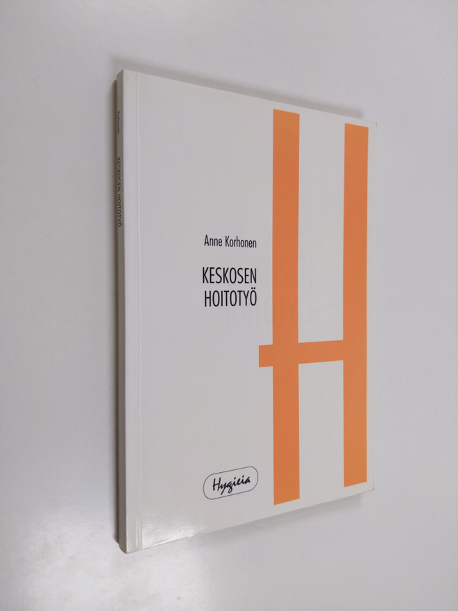 Anne Korhonen : Keskosen hoitotyö