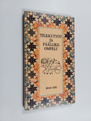 Miren (ed.) Lopategui : Tilkkutyöt ja päällikeompelu