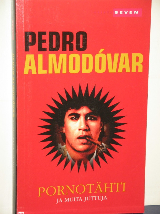 Pedro Almodovar : PORNOTÄHTI ja muita juttuja