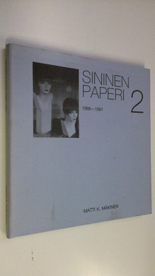 Matti K. Mäkinen : Sininen paperi 2, 1988-1991