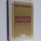 Aimo T. Nikolainen : Markuksen evankeliumi : kiireinen ev... - pikkukuva 1