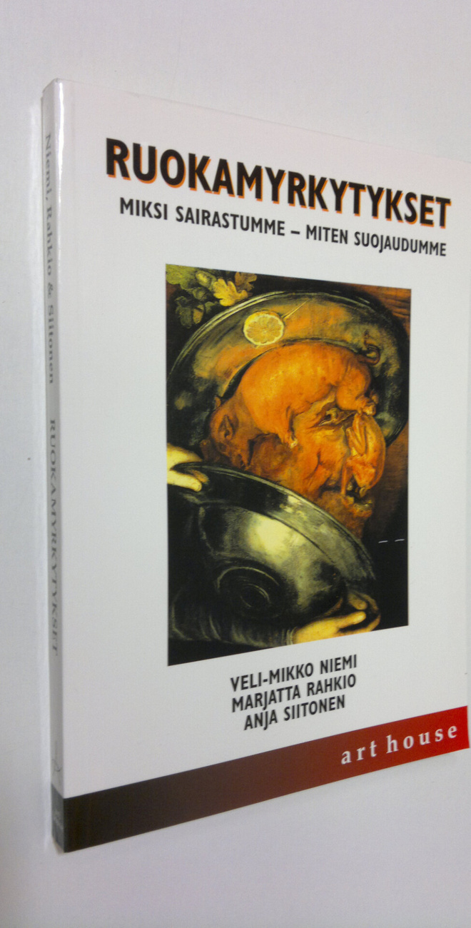 Veli-Mikko Niemi : Ruokamyrkytykset : miksi sairastumme -...