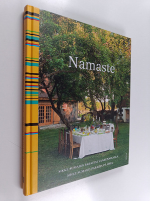 Sikke Sumari : Namaste : Sikke Sumarin paratiisi Saarenma...