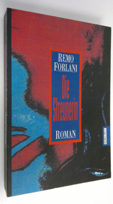 Remo Forlani : Die Streunerin : roman