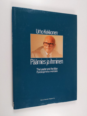 Keijo Korhonen : Urho Kekkonen : päämies ja ihminen = the...