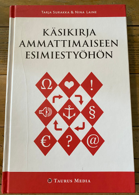 KÄSIKIRJA AMMATTIMAISEEN ESIMIESTYÖHÖN