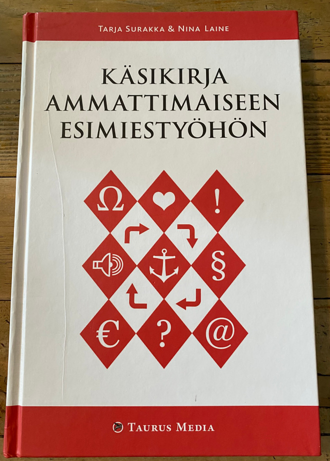 KÄSIKIRJA AMMATTIMAISEEN ESIMIESTYÖHÖN