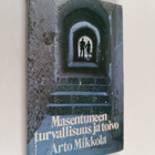 Arto Mikkola : Masentuneen turvallisuus ja toivo - pikkukuva 1