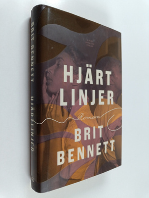 Brit Bennett : Hjärtlinjer